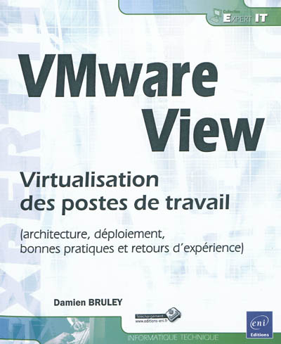 VMware View - Virtualisation des postes de travail (architecture, déploiement, bonnes pratiques et r