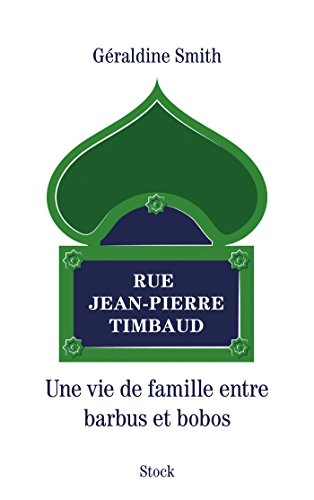 Rue Jean-Pierre Timbaud : une vie de famille entre barbus et bobos