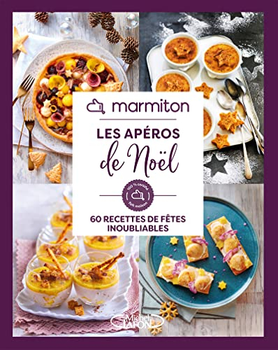 Les apéros de noël : 60 recettes de fêtes inoubliables de Marmiton.org  Recyclivre