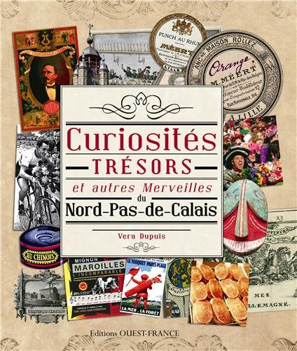 Curiosités, trésors et autres merveilles du Nord-Pas-de-Calais