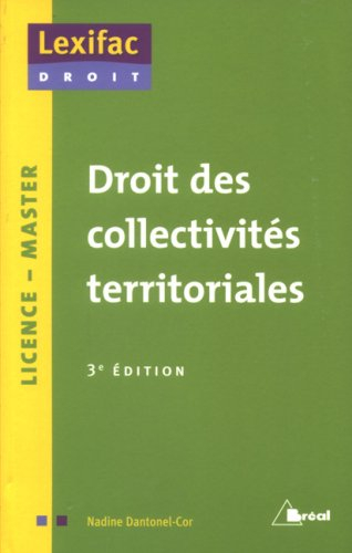 Droit des collectivités territoriales : licence, master - Nadine Dantonel-Cor