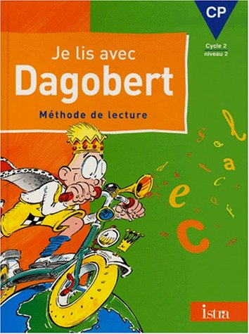 Je lis avec Dagobert, CP, cycle 2 niveau 2 : méthode de lecture