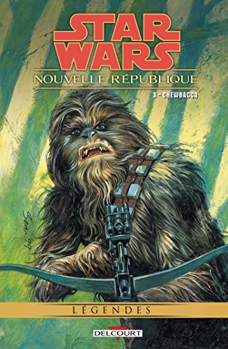 Star Wars : Nouvelle République. Vol. 3. Chewbacca