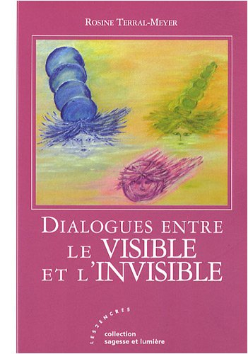 Dialogues entre le visible et l'invisible