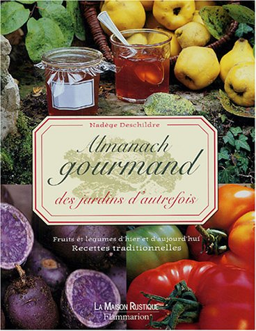 Almanach gourmand des jardins d'autrefois