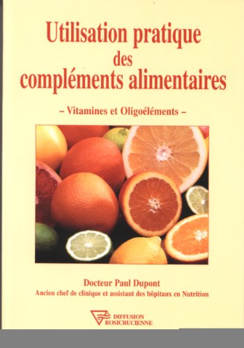 Utilisation pratique des compléments alimentaires : vitamines et oligoélements