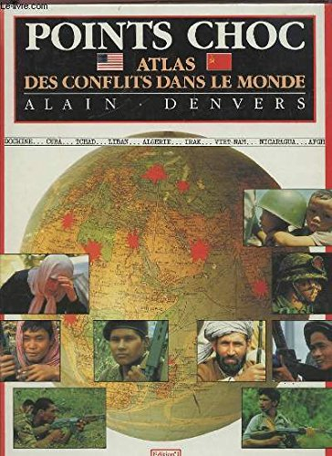 Points choc : atlas des conflits dans le monde