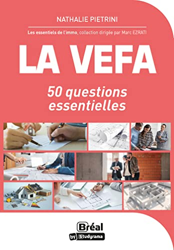 La vente sur plan : acheter mon logement en Vefa : 50 questions essentielles