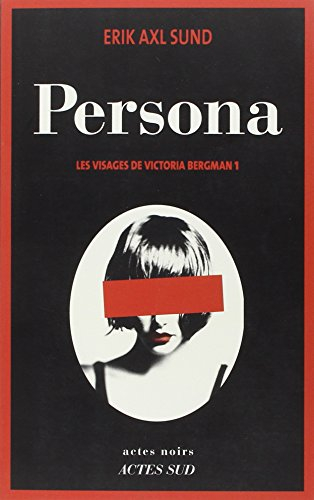 Les visages de Victoria Bergman. Vol. 1. Persona