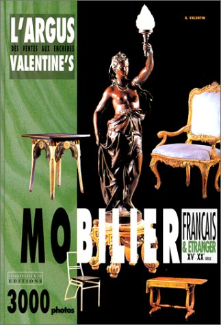 L'argus des ventes aux enchères Valentine's : mobilier, français et étranger, XVe-XXe siècle