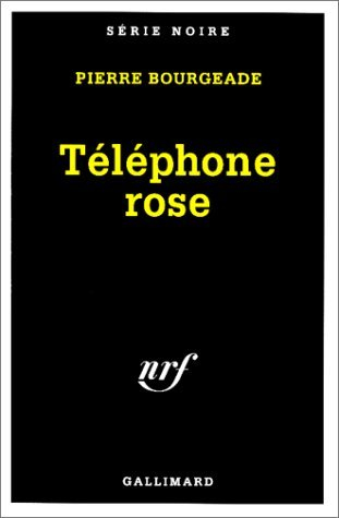 Téléphone rose - Pierre Bourgeade