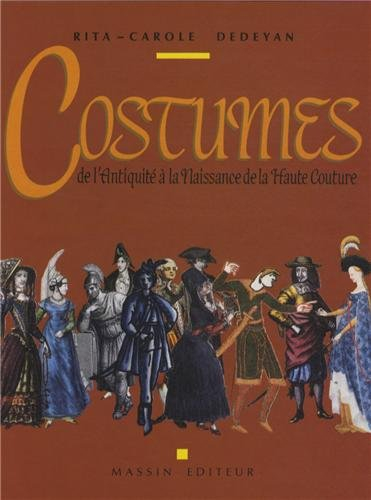 Costumes : de l'Antiquité à la naissance de la haute couture