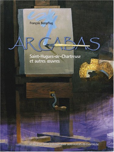 Arcabas : Saint-Hugues-de-Chartreuse et autres oeuvres