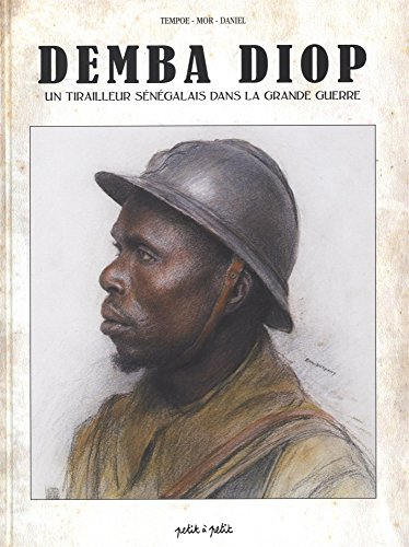 Demba Diop : un tirailleur sénégalais dans la Grande guerre