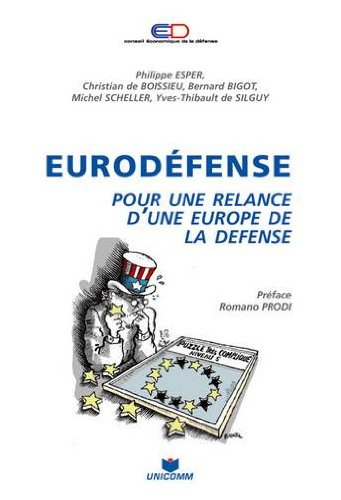 Eurodéfense : pour une relance d'une Europe de la défense