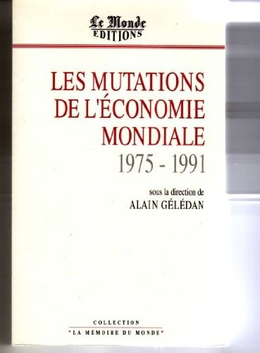 Les Mutations de l'économie mondiale : 1975-1990