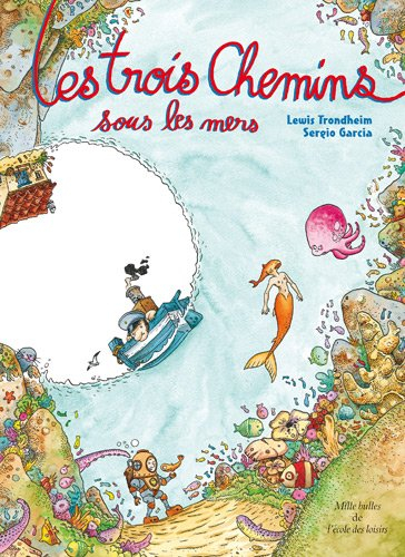 Les trois chemins. Les trois chemins sous les mers