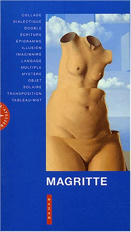 Magritte : collage, dialectique, double, écriture, épigramme, illusion, imaginaire, langage, multipl