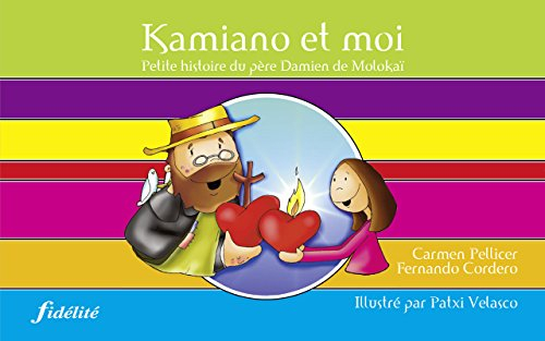 Kamiano et moi : petite histoire du père Damien de Molokaï