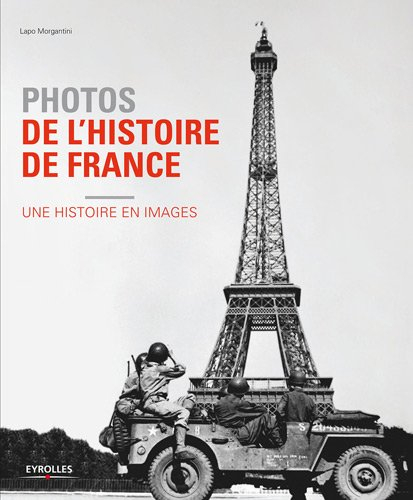 Photos de l'histoire de France : une histoire en images