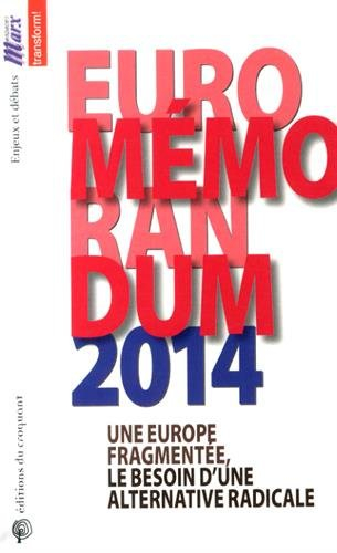 EuroMémorandum 2014 : une Europe fragmentée, le besoin d'une alternative radicale