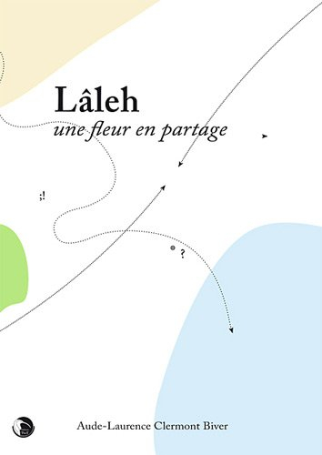 Lâleh, une fleur en partage