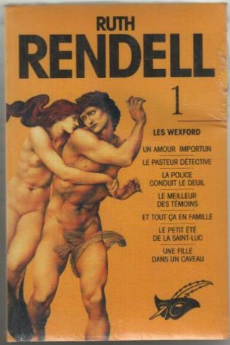 Ruth Rendell. Vol. 1. Les Wexford : 1964-1972