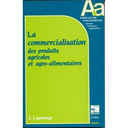 La Commercialisation des produits agricoles et agro-alimentaires