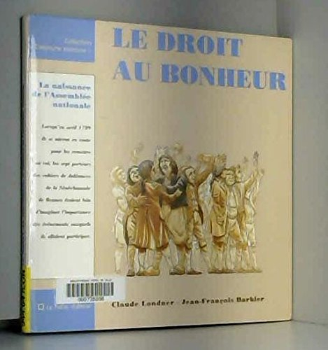 Le droit au bonheur : la naissance de l'Assemblée nationale