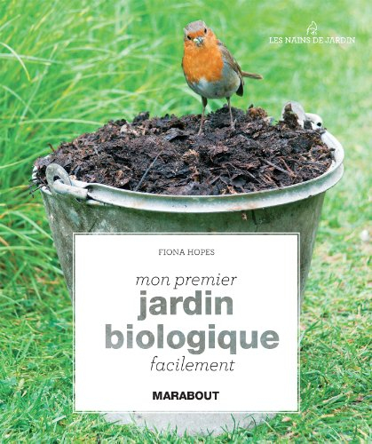 Mon premier jardin biologique facilement