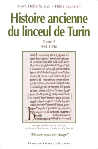 Histoire ancienne du linceul de Turin. Vol. 2. 944-1356