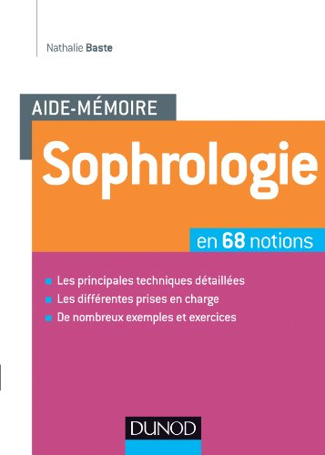 Sophrologie : aide-mémoire en 68 notions