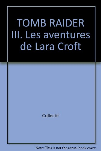 tomb raider iii. les aventures de lara croft