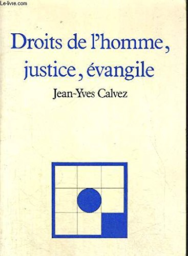 Droits de l'homme, justice, Evangile : conférences de carême 1985 à Notre-Dame de Paris : texte inté