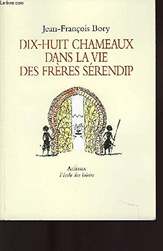 dix-huit chameaux dans la vie des frères sérendip [broché], gay, michel