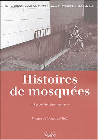 Histoires de mosquées : recueil de témoignages