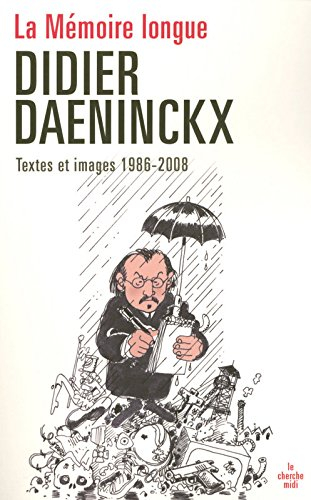 La mémoire longue : textes et images, 1986-2008