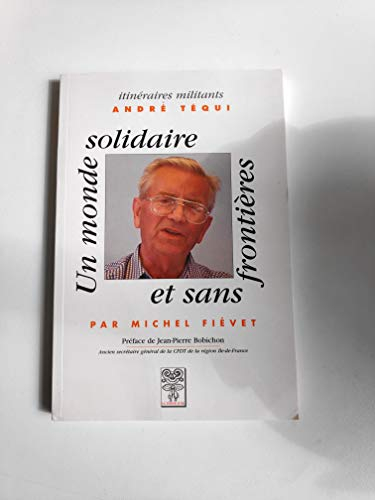 André Téqui : un monde solidaire et sans frontières
