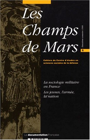 Champs de Mars (Les), n° 6. La sociologie militaire en France