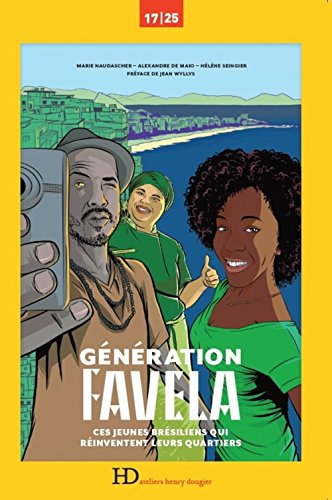 génération favela, ces jeunes brésiliens qui réinventent leurs quartiers