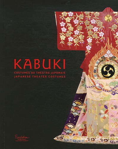 Kabuki, costumes du théâtre japonais : exposition, Paris, Fondation Pierre Bergé-Yves Saint-Laurent,