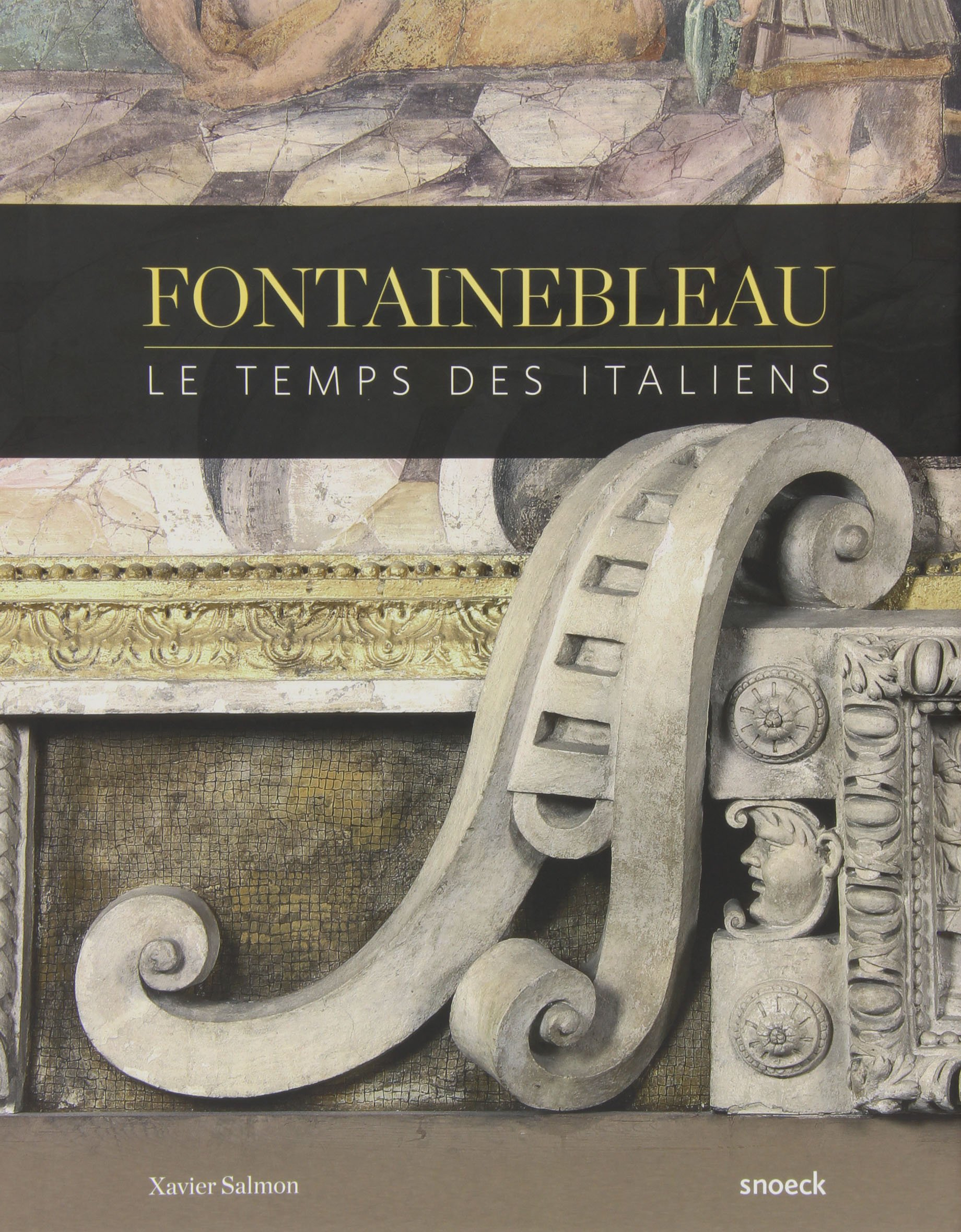 Fontainebleau, le temps des Italiens