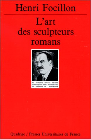 L'Art des sculpteurs romans : recherches sur l'histoire des formes