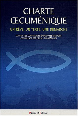 Charte oecuménique : un rêve, un texte, une démarche des Eglises en Europe