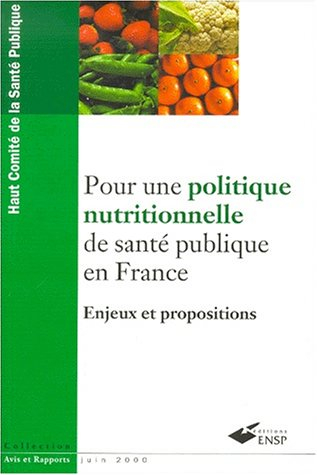 Pour une politique nutritionnelle de santé publique en France : enjeux et propositions