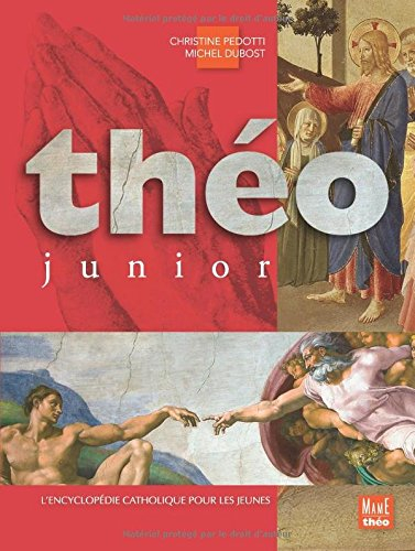 Théo junior : l'encyclopédie catholique pour les jeunes