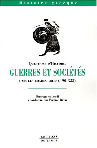 Guerres et sociétés dans les mondes grecs : 490-322 av. J.-C.