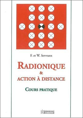 Cours pratique de radionique et d'action à distance