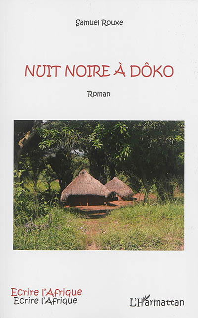 Nuit noire à Dôko: Roman