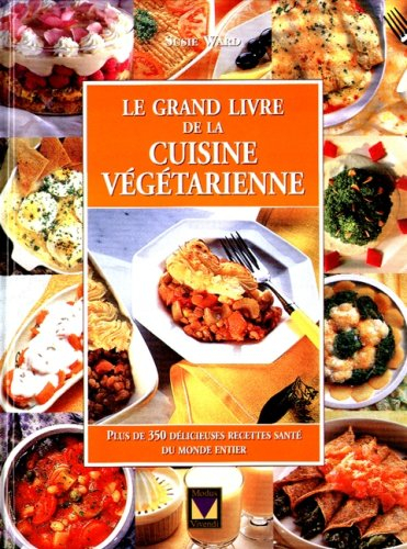 grand livre de la cuisine vegetarienne (le)